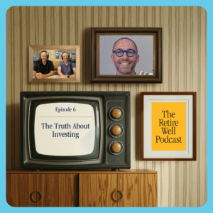 retire well podcast thumbnail, Dean Anderson