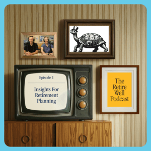 retire well podcast thumbnail