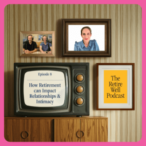 retire well podcast, jo Robertson